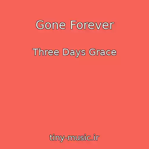کاور آهنگ Gone Forever از Three Days Grace