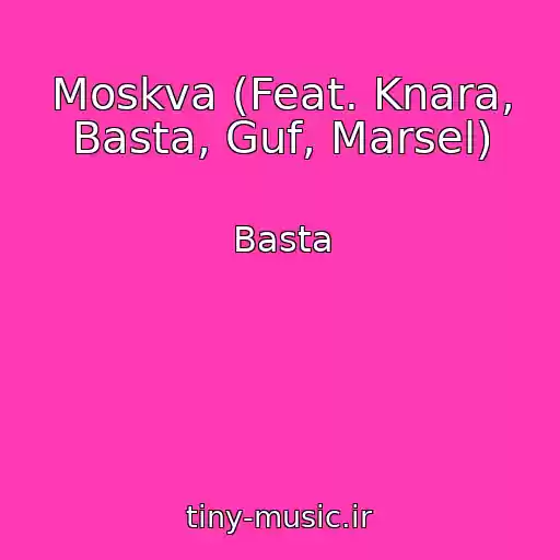 کاور آهنگ Moskva (Feat. Knara, Basta, Guf, Marsel) از Basta