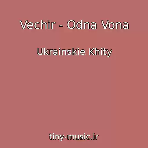 کاور آهنگ Vechir - Odna Vona از Ukrainskie Khity