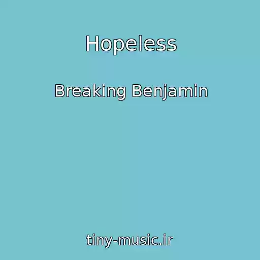 کاور آهنگ Hopeless از Breaking Benjamin