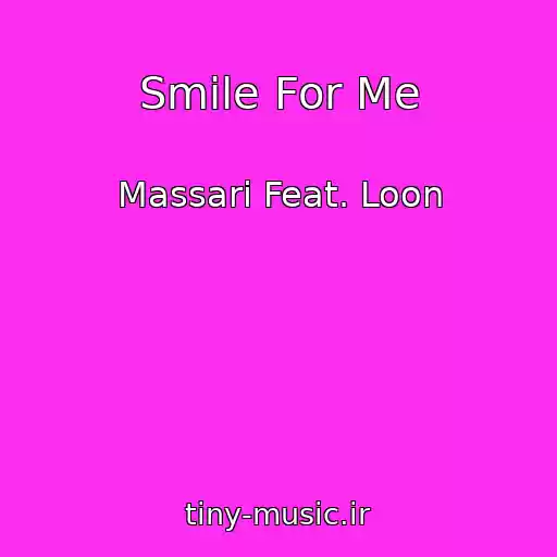 کاور آهنگ Smile For Me از Massari Feat. Loon