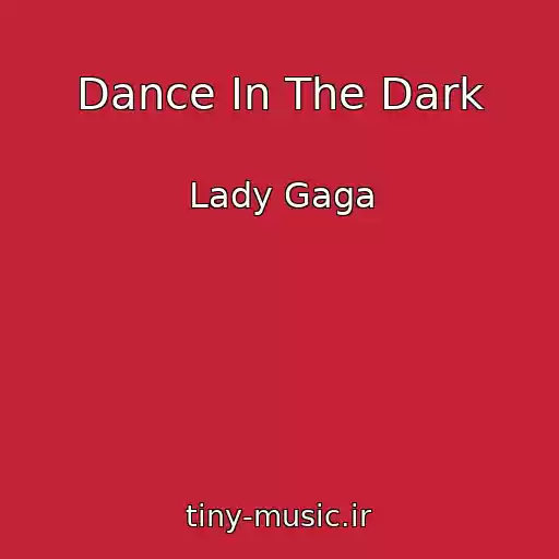 کاور آهنگ Dance In The Dark از Lady Gaga