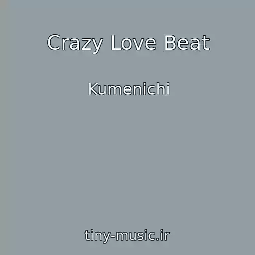 کاور آهنگ Crazy Love Beat از Kumenichі
