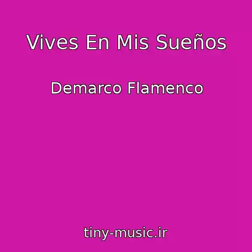 کاور آهنگ Vives En Mis Sueños از Demarco Flamenco