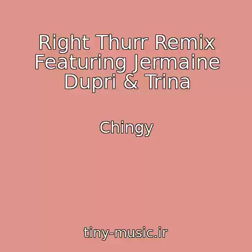 کاور آهنگ Right Thurr Remix Featuring Jermaine Dupri & Trina از Chingy