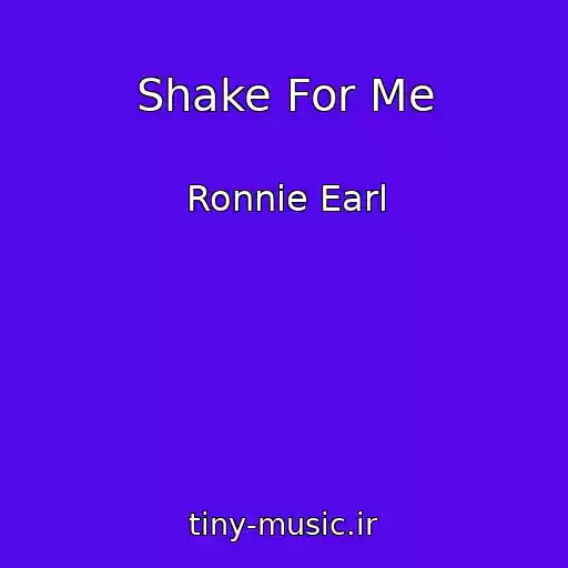 کاور آهنگ Shake For Me از Ronnie Earl