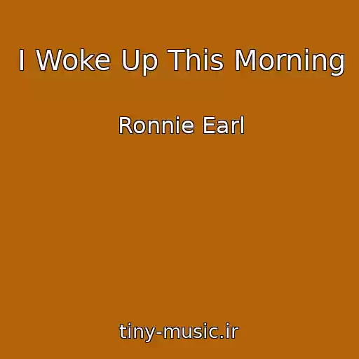 کاور آهنگ I Woke Up This Morning از Ronnie Earl