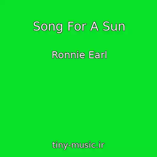 کاور آهنگ Song For A Sun از Ronnie Earl