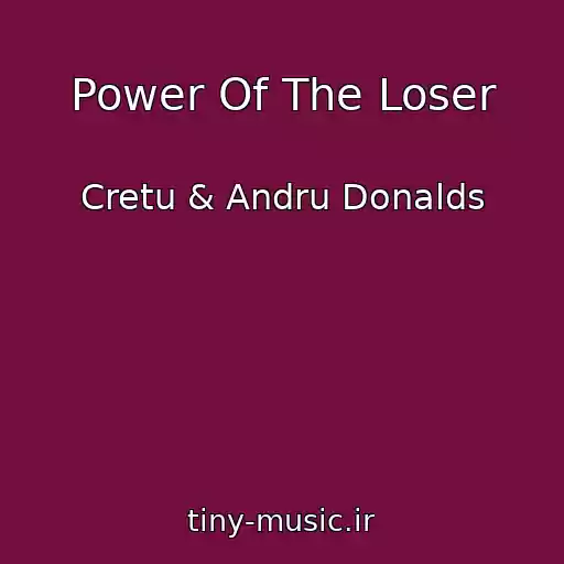 کاور آهنگ Power Of The Loser از Cretu & Andru Donalds