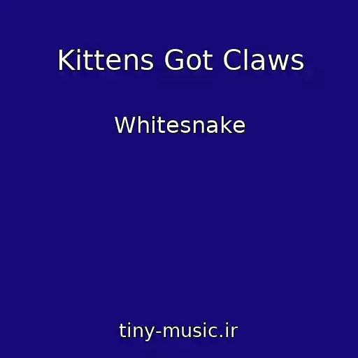 کاور آهنگ Kittens Got Claws از Whitesnake