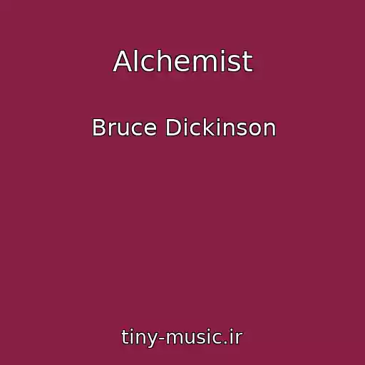 کاور آهنگ Alchemist از Bruce Dickinson