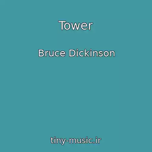 کاور آهنگ Tower از Bruce Dickinson