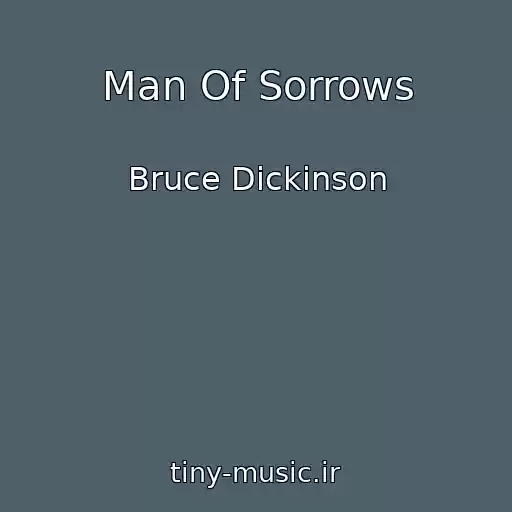 کاور آهنگ Man Of Sorrows از Bruce Dickinson