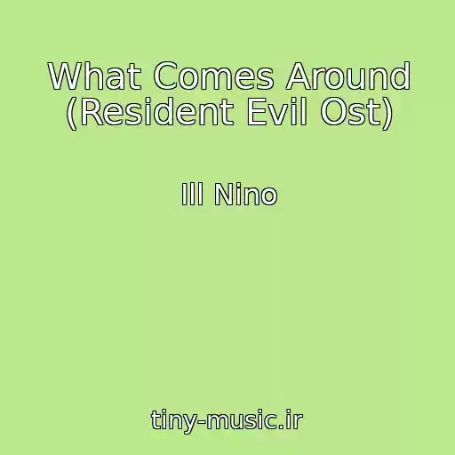 کاور آهنگ What Comes Around (Resident Evil Ost) از Ill Nino