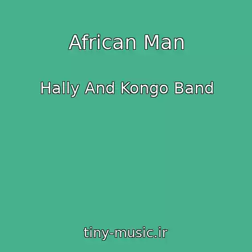 کاور آهنگ African Man از Hally And Kongo Band