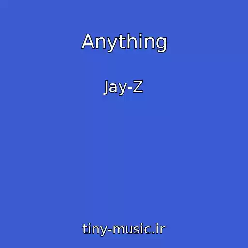 کاور آهنگ Anything از Jay-Z