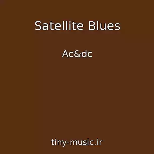 کاور آهنگ Satellite Blues از Ac&dc