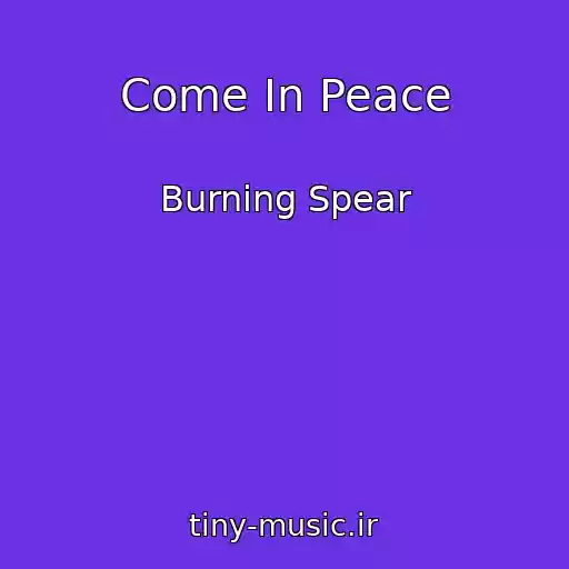 کاور آهنگ Come In Peace از Burning Spear
