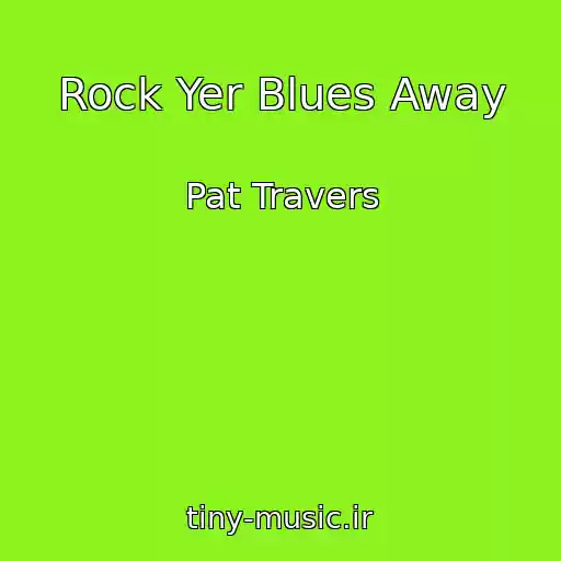 کاور آهنگ Rock Yer Blues Away از Pat Travers