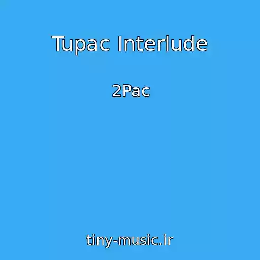 کاور آهنگ Tupac Interlude از 2Pac