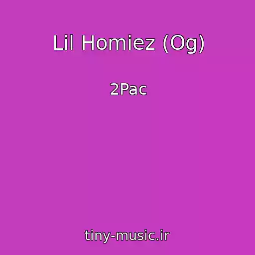 کاور آهنگ Lil Homiez (Og) از 2Pac