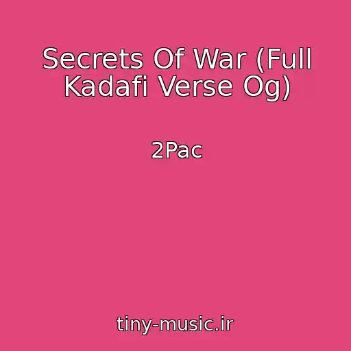 کاور آهنگ Secrets Of War (Full Kadafi Verse Og) از 2Pac