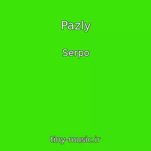 کاور آهنگ Pazly از Serpo