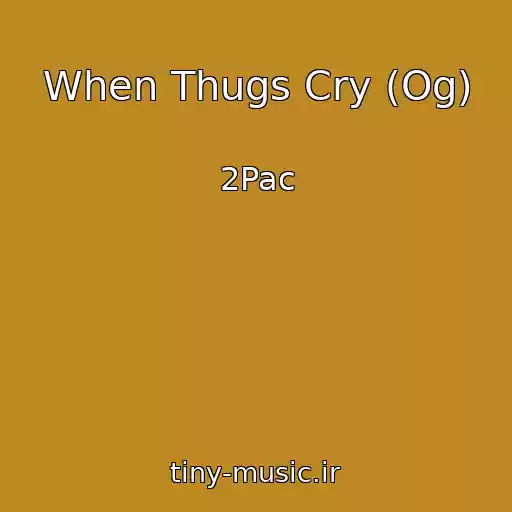 کاور آهنگ When Thugs Cry (Og) از 2Pac