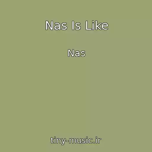 کاور آهنگ Nas Is Like از Nas