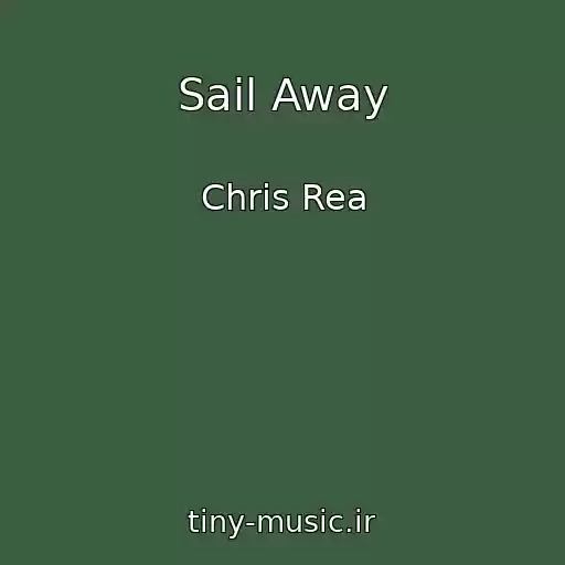کاور آهنگ Sail Away از Chris Rea