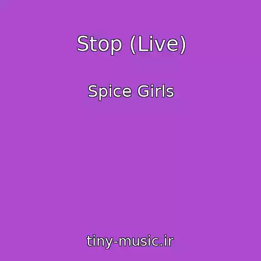 کاور آهنگ Stop (Live) از Spice Girls