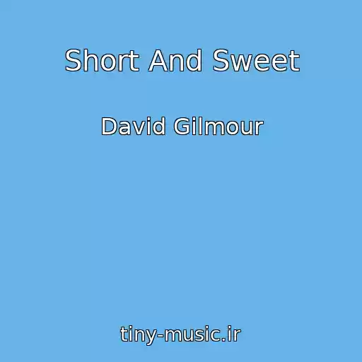 کاور آهنگ Short And Sweet از David Gilmour