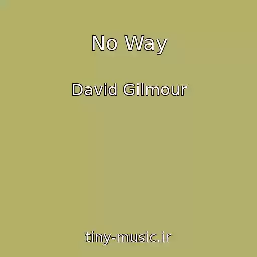 کاور آهنگ No Way از David Gilmour