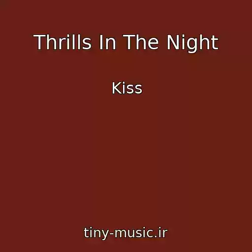 کاور آهنگ Thrills In The Night از Kiss