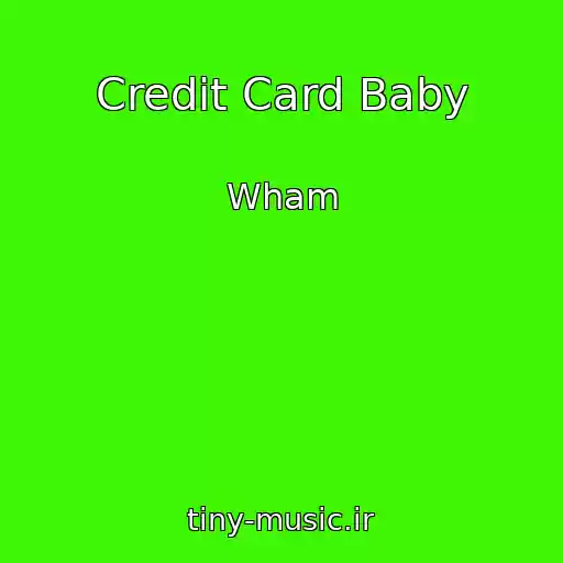 کاور آهنگ Credit Card Baby از Wham
