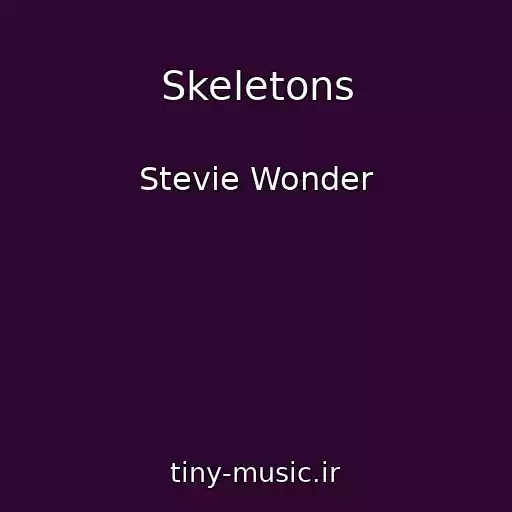 کاور آهنگ Skeletons از Stevie Wonder