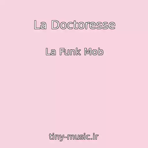 کاور آهنگ La Doctoresse از La Funk Mob