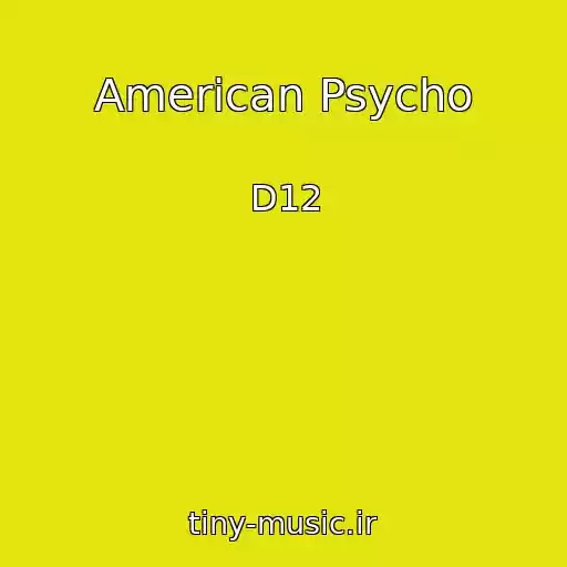 کاور آهنگ American Psycho از D12