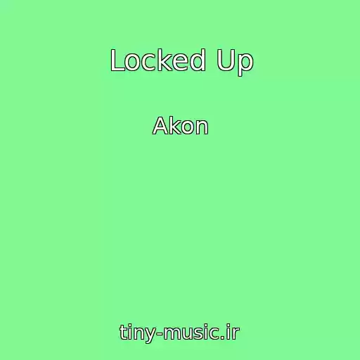 کاور آهنگ Locked Up از Akon