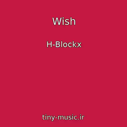 کاور آهنگ Wish از H-Blockx