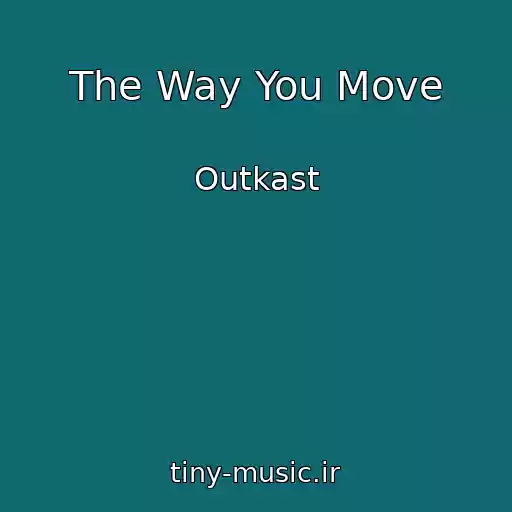 کاور آهنگ The Way You Move از Outkast