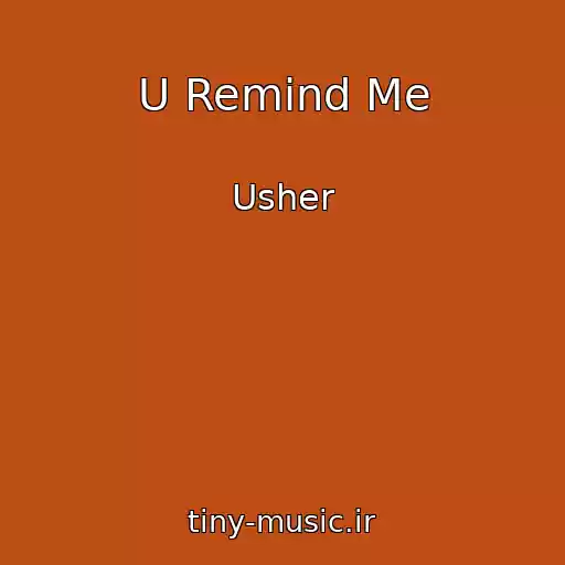 کاور آهنگ U Remind Me از Usher