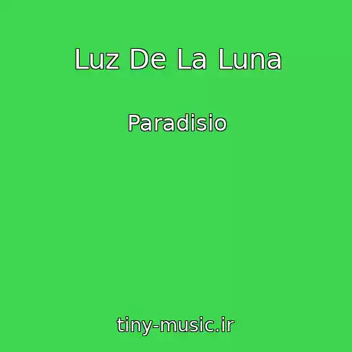 کاور آهنگ Luz De La Luna از Paradisio