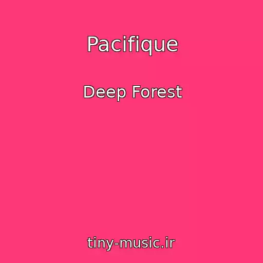 کاور آهنگ Pacifique از Deep Forest