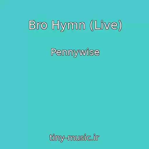 کاور آهنگ Bro Hymn (Live) از Pennywise