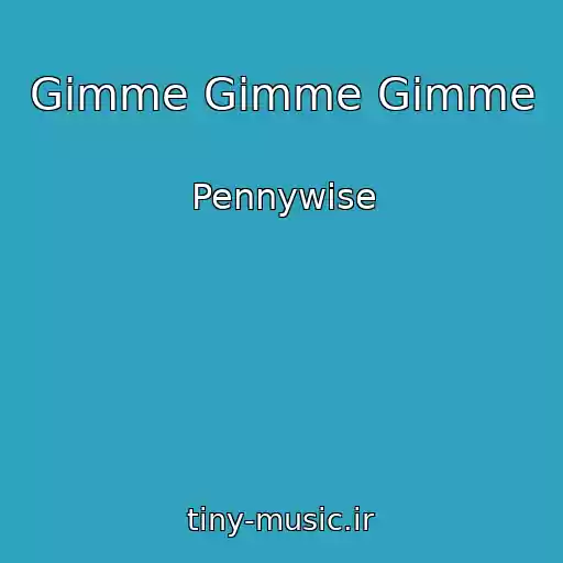 کاور آهنگ Gimme Gimme Gimme از Pennywise