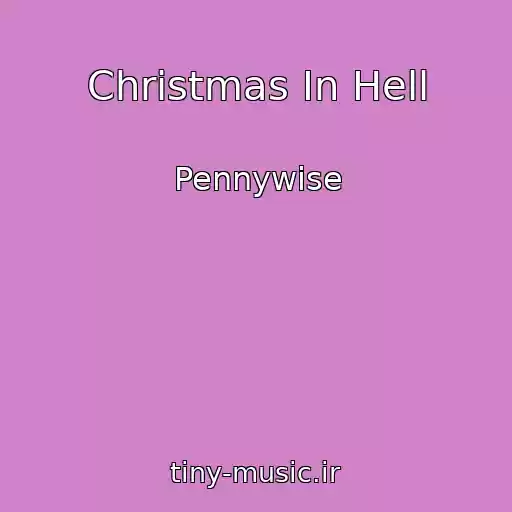 کاور آهنگ Christmas In Hell از Pennywise
