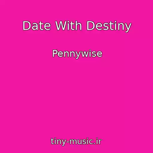 کاور آهنگ Date With Destiny از Pennywise