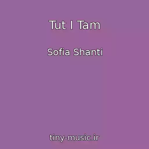 کاور آهنگ Tut І Tam از Sofia Shanti