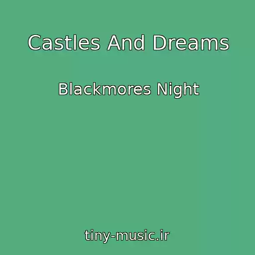 کاور آهنگ Castles And Dreams از Blackmores Night